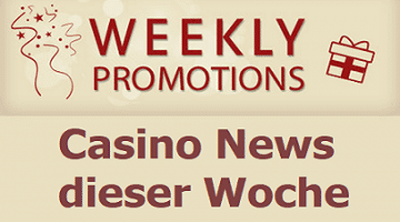 Wöchentliche Casino Promotions